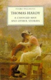 book cover of A changed man & other stories by Томас Харди