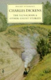 book cover of Signalman and Other Ghost Stories (Pocket classics) by Charles Dickens