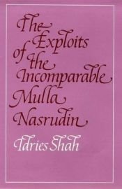 book cover of The Exploits of the Incomparable Mulla Nasrudin by Idries Shah