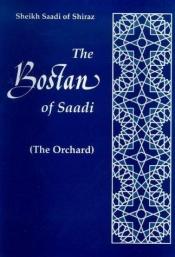 book cover of The Bostan of Saadi (The Orchard), Books I and II by Sa'di