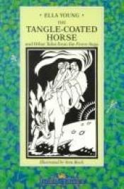 book cover of The Tangle-Coated Horse and Other Tales by Ella Young
