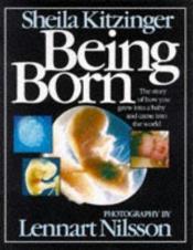 book cover of Being Born by Sheila Kitzinger