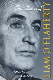 book cover of The Letters of Liam O'Flaherty by Liam O'Flaherty