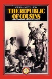 book cover of The Republic of Cousins by Germaine Tillion