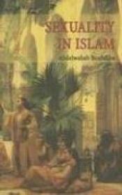 book cover of Sexuality in Islam by Abdelwahab Bouhdiba