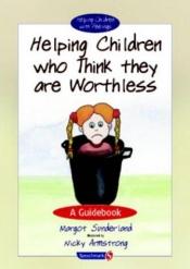 book cover of Helping Children with Low Self-esteem: A Guidebook (Helping Children) by Margot Sunderland