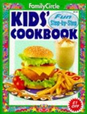 book cover of Kids' Cook Book ("Family Circle" Step-by-step) by Family Circle