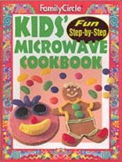 book cover of Kids' Microwave Step-by-step Recipes by Jacki Passmore