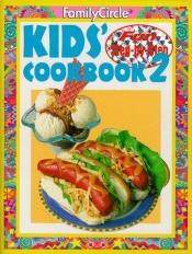 book cover of Kids' Cook Book: No. 2 ("Family Circle" Step-by-step) by Family Circle