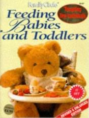 book cover of Family Circle Step-by-step: Feeding Babies and Toddlers - Tempting Tiny Tastebuds by Family Circle