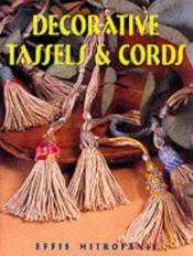 book cover of Decorative Tassels and Cords by Effie Mitrofanis