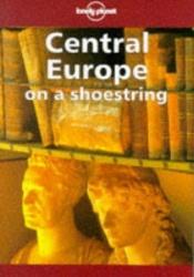 book cover of Lonely Planet Central Europe by Steve Fallon