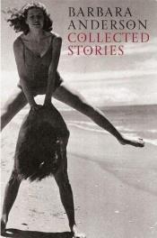 book cover of Collected stories by Barbara Anderson