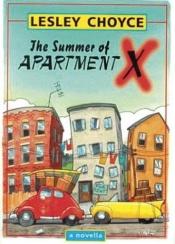 book cover of The summer of apartment X by Lesley Choyce