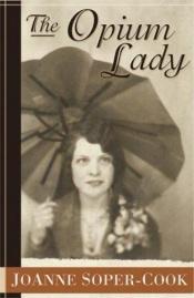 book cover of The Opium Lady by J. S. Cook