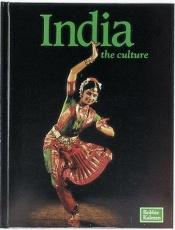 book cover of India the Culture (The Lands, Peoples, and Cultures Series) by Bobbie Kalman