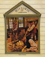 book cover of Colonial Crafts (The Historic Communities Series) by Bobbie Kalman