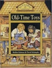 book cover of Old-time toys by Bobbie Kalman