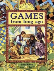 book cover of Games from long ago by Bobbie Kalman