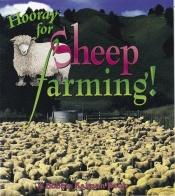 book cover of Hooray for sheep farming! by Bobbie Kalman