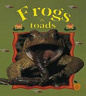 book cover of Frogs and Toads (Crabapples) by Bobbie Kalman