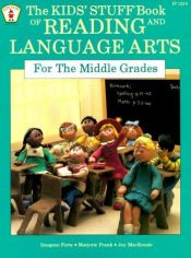 book cover of The Kids Stuff Tm Book of Reading and Language Arts for the Middle Grades by Imogene Forte