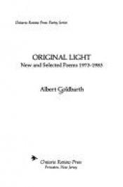 book cover of Original Light: New and Selected Poems, 1973-1983 by Albert Goldbarth