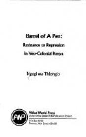 book cover of Barrel of a pen by Ngugi wa Thiong'o