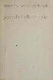 book cover of That they were at the beach : aeolotropic series by Leslie Scalapino