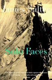 book cover of Solo faces by James Salter