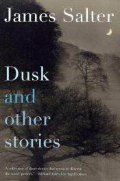 book cover of Dusk and Other Stories by James Salter