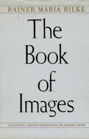 book cover of The Book of Images by Rainer Maria Rilke