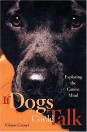 book cover of Если бы собаки умели говорить by Vilmos Csányi