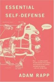 book cover of Essential Self-Defense by Adam Rapp