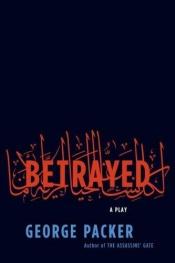 book cover of Betrayed by George Packer