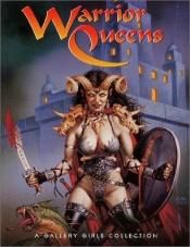 book cover of Warrior Queens 1 - A Gallery Girls Book (Gallery Girls Collection) by Not Applicable