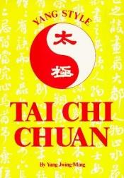 book cover of Yang style tai chi chuan by Jwing-Ming Yang