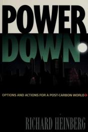 book cover of Power Down: Options and Actions for a Post-Carbon World by Richard Heinberg