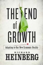 book cover of The End of Growth: Adapting to Our New Economic Reality by Richard Heinberg