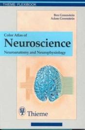 book cover of Color Atlas of Neuroscience by Ben Greenstein