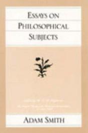 book cover of Essays on Philosophical Subjects by Adam Smith