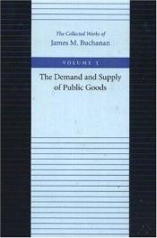 book cover of DEMAND & SUPPLY OF PUBLIC GOODS (Collected Works of James M Buchanan) by James McGill Buchanan