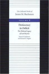 book cover of DEMOCRACY IN DEFICIT (Collected Works of James M Buchanan) by James McGill Buchanan