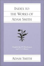 book cover of INDEX TO THE WORKS OF ADAM SMITH (Glasgow Edition of the Works and Correspondence of Adam Smith) by Адам Смит
