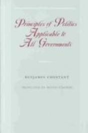 book cover of Principles of Politics Applicable to All Governments by Benjamin Constant de Rebecque