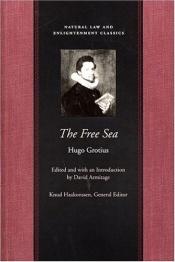 book cover of FREE SEA, THE (Natural Law Paper) by Hugo Grotius