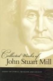 book cover of Collected Works of John Stuart Mill: Autobiography And Literary Essays by جان استوارت‌میل
