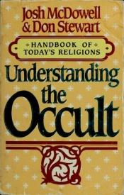 book cover of Understanding The Occult (Handbook of Today's Religions by Josh McDowell