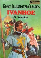book cover of Ivanhoe [adapteeritud - illustreeritud klassikavaramu] by Walter Scott