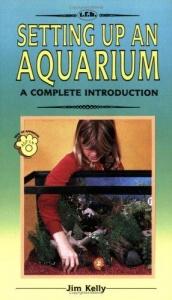 book cover of A complete introduction to setting up an aquarium by Jim Kelly